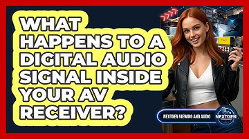 What Happens To A Digital Audio Signal Inside Your AV Receiver? - NextGen Viewing and Audio