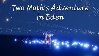 Two Scared Moths Struggle to Survive in Eden. Let's Play... [SKY: Children of the Light]