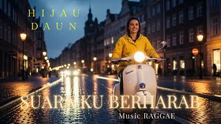 Hijau Daun - Suara (Ku Berharap) /// (Reggae Cover Version) 🌴💚