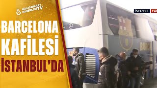 Barcelona Kafilesi Galatasaray Maçı İçin İstanbul'da