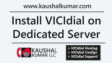 How to install VICIdial on Dedicated Server - VICIdial Tutorial by Kaushal Kumar LLC