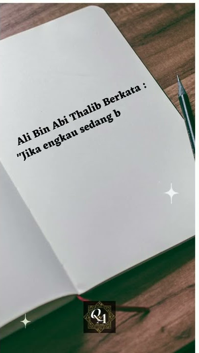 Quotes Islami Terbaru Sayyidina Ali Bin Abi Thalib - Story Wa Islami Terbaru 2022