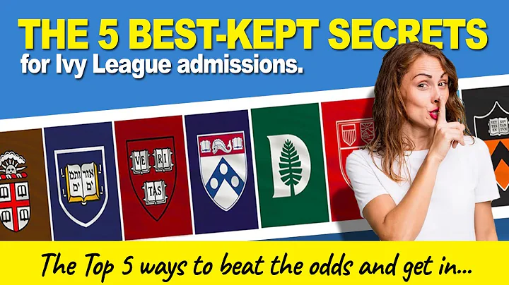 The 5 Best-Kept Secrets for Ivy League Admissions