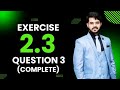 Exercise 2.3 question 3 complete | Math class 10
