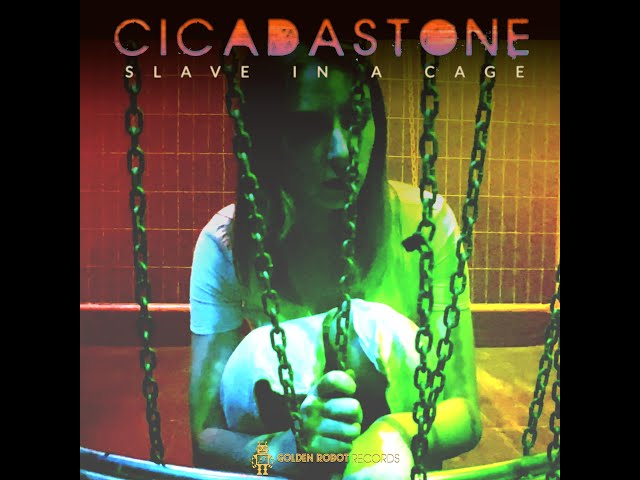 Cicadastone - Slave In A Cage