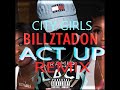 City Girls - Act Up (Remix) Feat. BillzTaDon