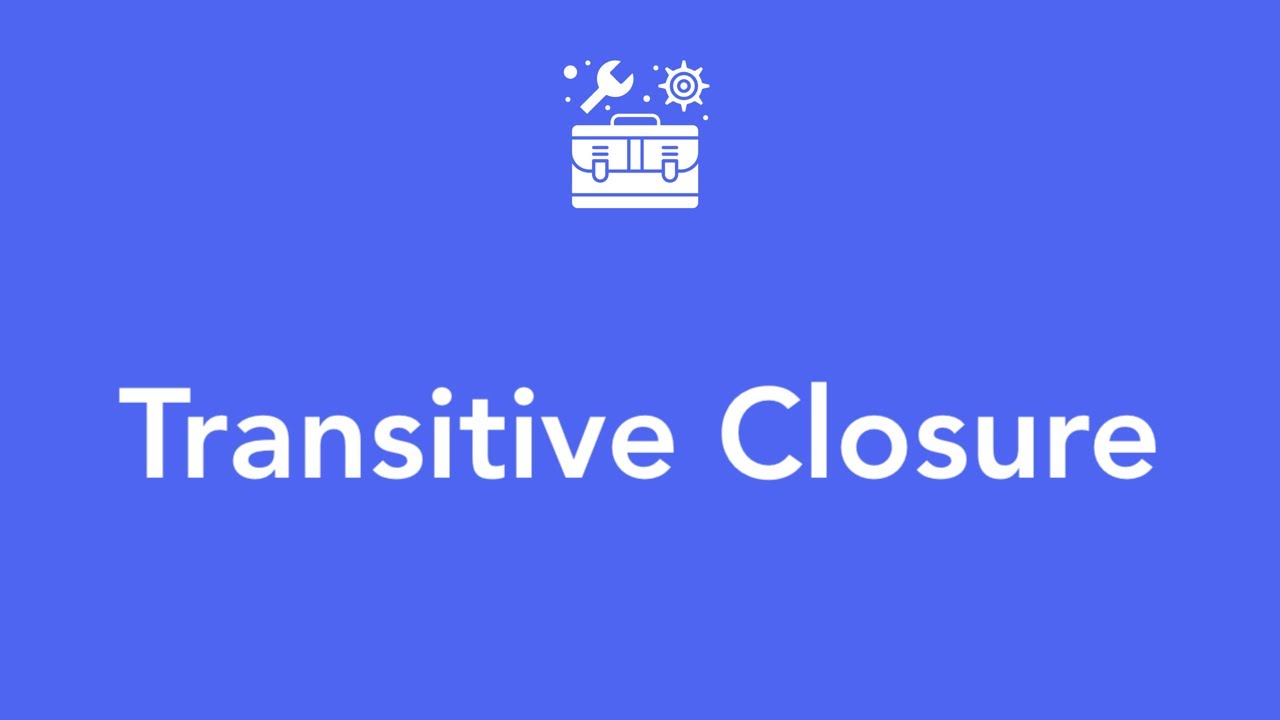 Transitive Closure