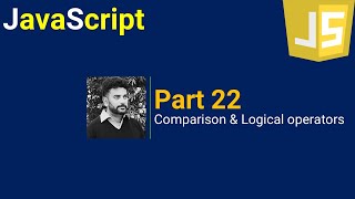 JavaScript: Comparison & Logical operators