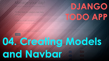 04. Creating our models and adding navbar in frontend | Django Todo App