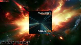 Paul Gallagher -  Distant Echo (Extended Mix)[Redux 138]