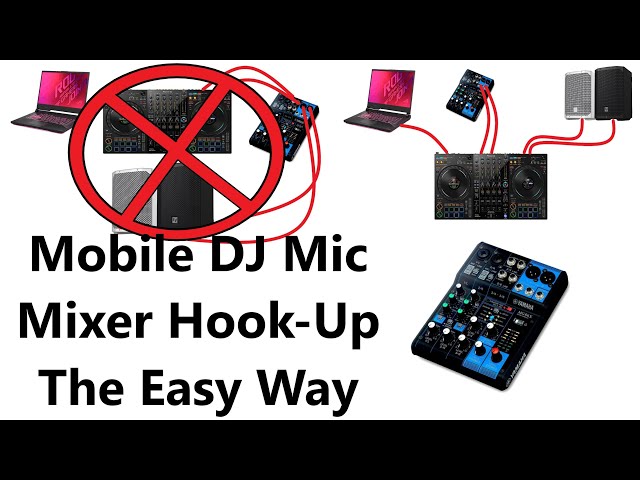 Mobile DJ External Microphone Mixer Hook Up The EASY Way For GREAT Sound class=