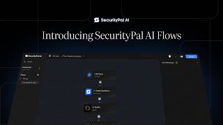 SecurityPal AI: Introducing Flows