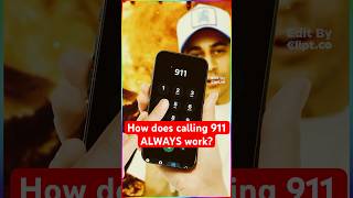 How does calling 911 ALWAYS work??