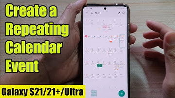 Galaxy S21/Ultra/Plus: How to Create a Recurring/Repeating Calendar Event