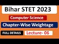 Bihar STET 2023 Computer Science Chapter wise weightage  || Computer Science Syllabus 2023 || STET