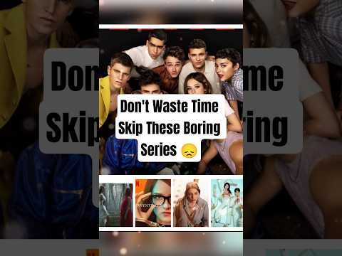 Skip boring series ❌ #netflixseries #boring #timewaste #elite #worstseries #reviews #savetime