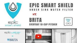 COMPARE: Epic Smart Shield vs. Brita Water Pitcher