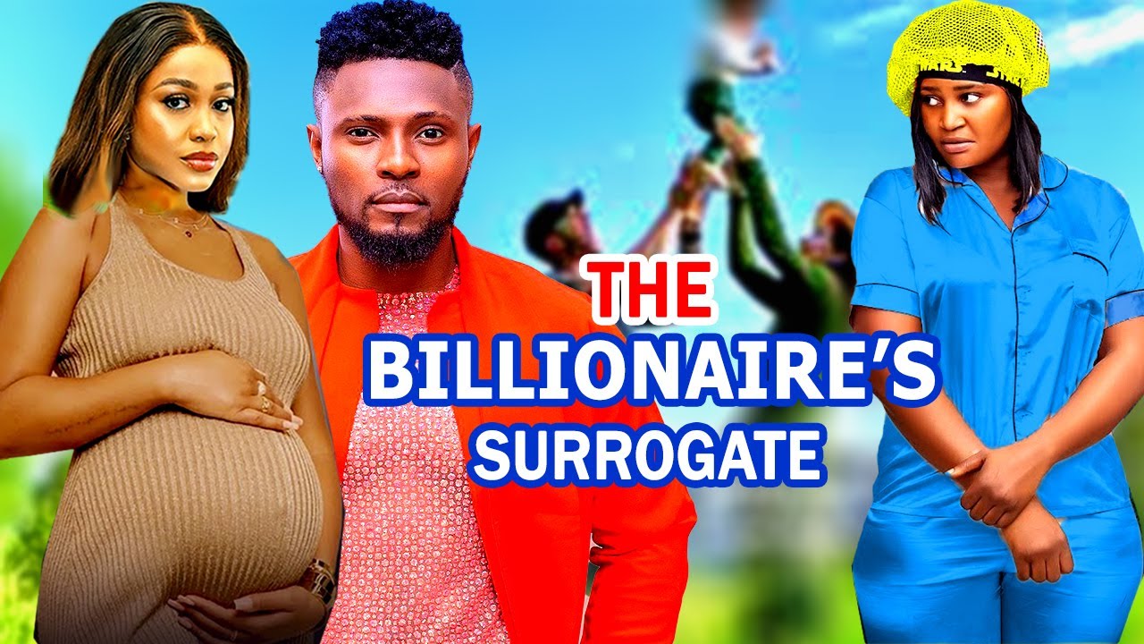 THE BILLIONAIRE'S SURROGATE (FULL MOVIE) CHIZZYALICHI/ MAURICE SAM/UCHE