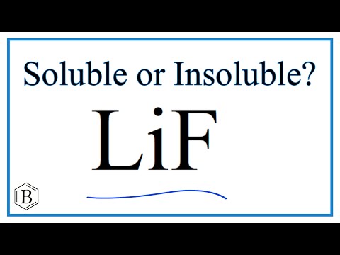 वीडियो: LiF जल में घुलनशील क्यों नहीं है?