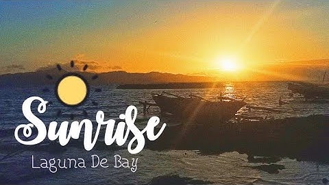 " Sunrise at Laguna De Bay " : Time-lapse | MJ Delfinado