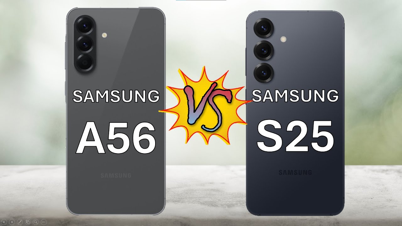 Samsung S25 vs A56 – Premium vs Budget Samsung Specifications Showdown!
