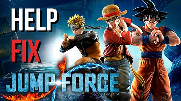 HELP FIX JUMP FORCE