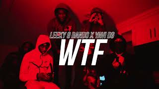 Leeky G Bando X Yavi Dg  Wtf   