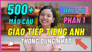 Top 500+ Mẫu Câu Giao Tiếp Tiếng Anh Thông Dụng Hàng Ngày (Phần 1) | Ms Thuỷ KISS English