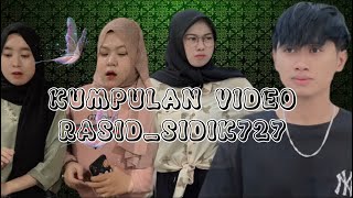 Kumpulan video rasid_sidik727 baper dan keren