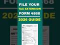 Form 4868 Tax Extension 2026 | Quick Guide #shorts