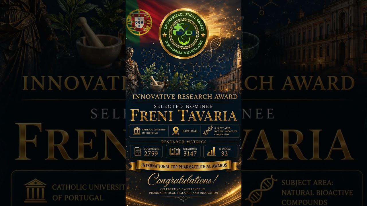 Freni Tavaria | Universidade Católica Portuguesa | Portugal #TopPharmaceutical #WorldResearchAwards