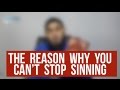 The Reason Why You Can't Stop Sinning! || Naseeha Sessions