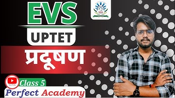 UPTET EVS | प्रदूषण  | by Ankit sir | #perfectacademy #uptet #uptet2023 #youtuber