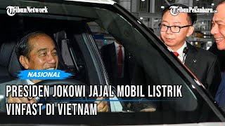 Presiden Jokowi Jajal Mobil Listrik Buatan Vietnam
