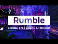 Skrillex, Fred again.. & Flowdan - Rumble (Bass)