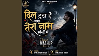 Dil Tuta Hai Magar Tera Name Sanso Me