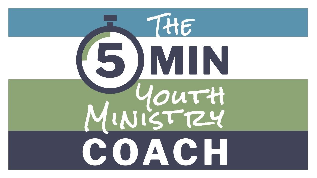 Introducing The 5 Minute Youth Ministry Coach