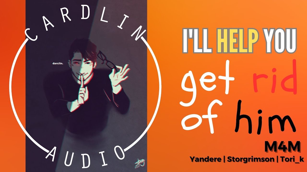 ASMR Roleplay: I'll Help You Get Rid of Him [M4M] [Yandere/Creepy] [Platonic to more...?]