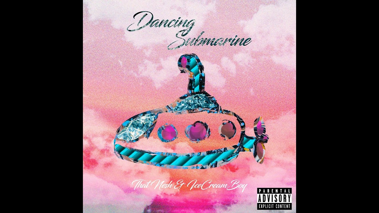 Watch That Nesh & Ice Cream Boy- Dancing Submarine on YouTube Watch That Nesh & Ice Cream Boy- Dancing Submarine on YouTube