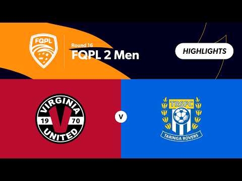 FQPL 2 Men Round 16 - Virginia United vs Taringa Rovers  Highlights — football highlights