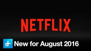 Whats New On Netflix - August 2016