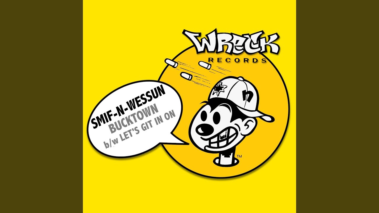 SMIF-N-WESSUN ‎/ BUCKTOWN / LET'S GIT IT ON (12