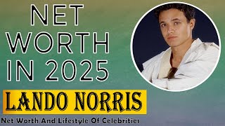 Lando Norris Net Worth 2025 Lando Norris' Net Worth in 2025 Will Leave You Speechless! 💸