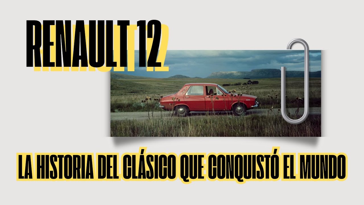 Renault 12: La historia del clásico que conquistó el mundo