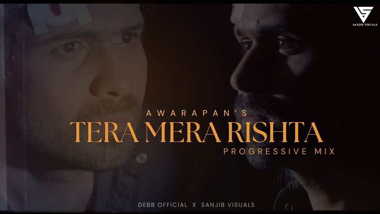 Tera Mera Rishta- Progressive Mix | Emraan Hashmi | Debb | Awarapan Mashup | 