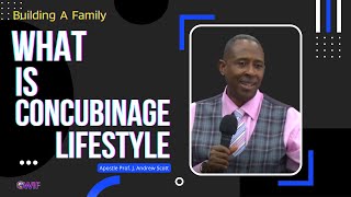 What Is Concubinage Lifestyle - Apostle Andrew Scott