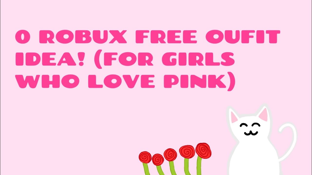 0 ROBUX OUTFIT IDEA! (FOR GIRLS WHO LOVE PINK) - YouTube