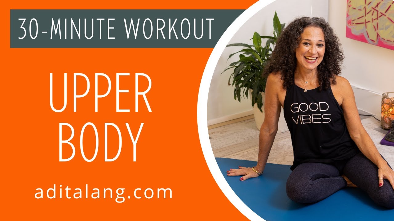 Upper Body | 30-Minute Workout with Adita Lang
