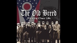 The Old Breed-Working Class Life FULL ALBUM | Ohio Punk Rock