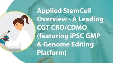 Applied StemCell Overview - A Leading CGT CRO/CDMO (featuring iPSC GMP & Genome Editing Platform)